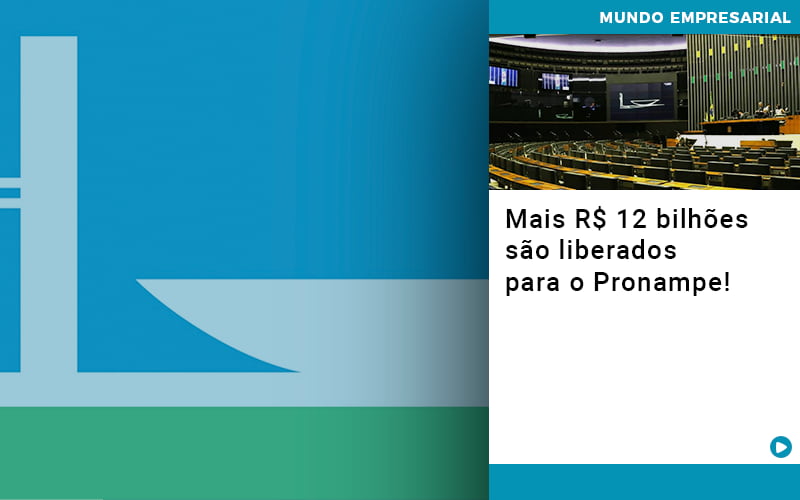 Mais De R S 12 Bilhoes Sao Liberados Para Pronampe - Contabilidade em Goiânia - GO | Prime Gestão Contábil