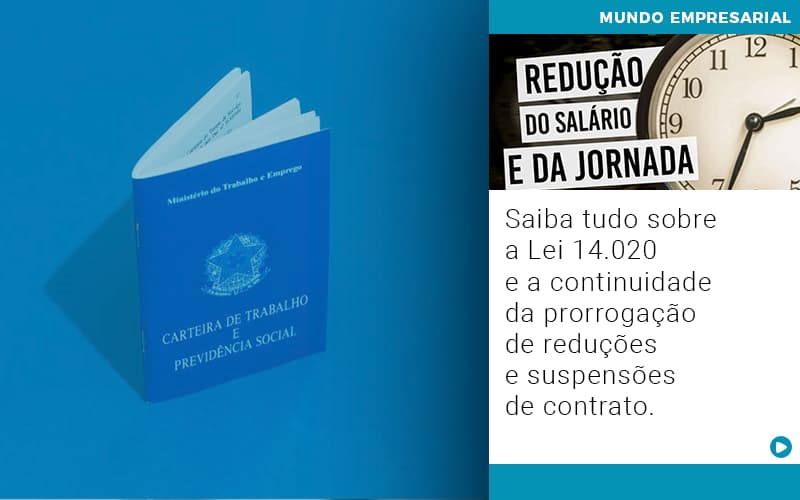 Saiba Tudo Sobre A Lei 14 020 E A Continuidade Da Prorrogacao De Reducoes E Suspensoes De Contrato - Contabilidade em Goiânia - GO | Prime Gestão Contábil